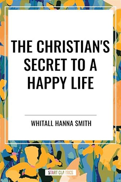 Christian's Secret To A Happy Life-..
