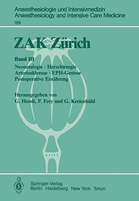 Zak Zürich: Band III: Neonatologie - Herzchirurgie Arteriosklerose - Eph-Gestose Postoperative Ernährung-..