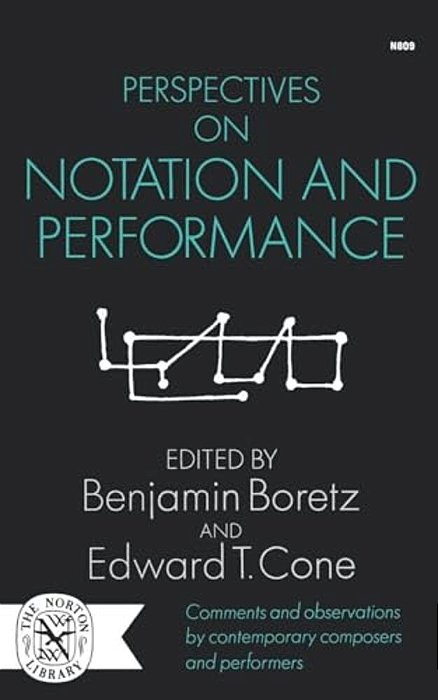Perspectives On Notation And Performance-..