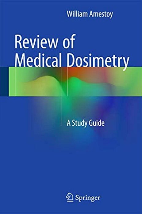 Review Of Medical Dosimetry: A Study Guide-..