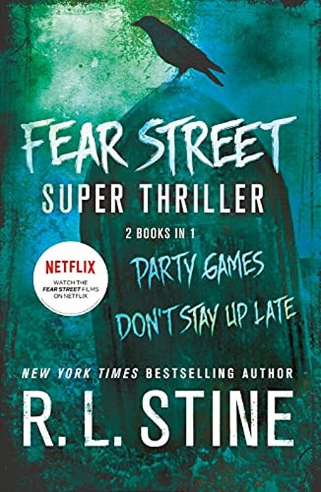 Fear Street Super Thriller: Party Games & Don't Stay Up Late-..