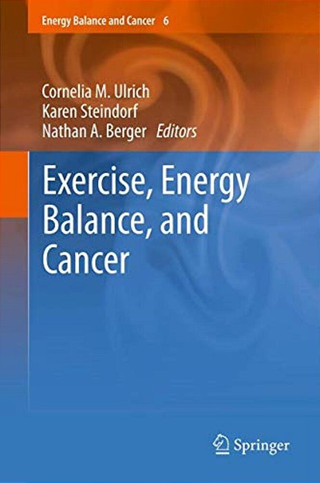 Exercise, Energy Balance, And Cancer-..