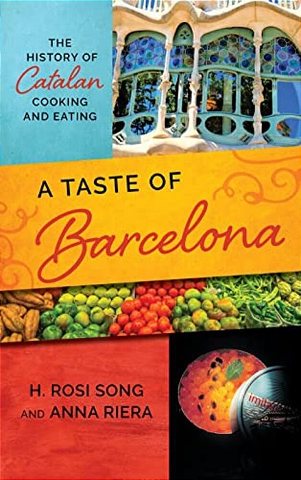 Taste Of Barcelona: The History Of Catalan Cooking And Eating-..