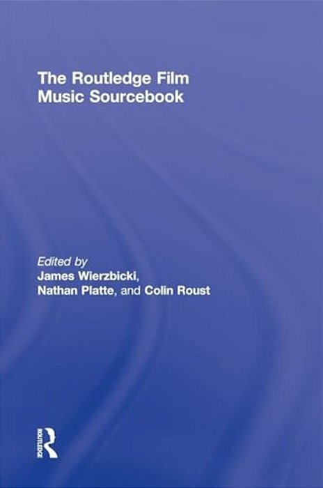 The Routledge Film Music Sourcebook-..