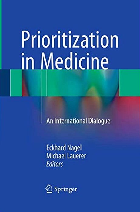 Prioritization In Medicine: An International Dialogue-..