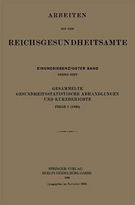 Gesammelte Gesundheitsstatistische Abhandlungen Und Kurzberichte: Folge I (1936)-..