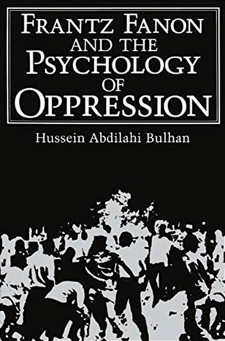 Frantz Fanon And The Psychology Of Oppression-..