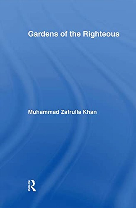 Gardens Of The Righteous: Riyadh As-Salihin Of Imam Nawawi-..