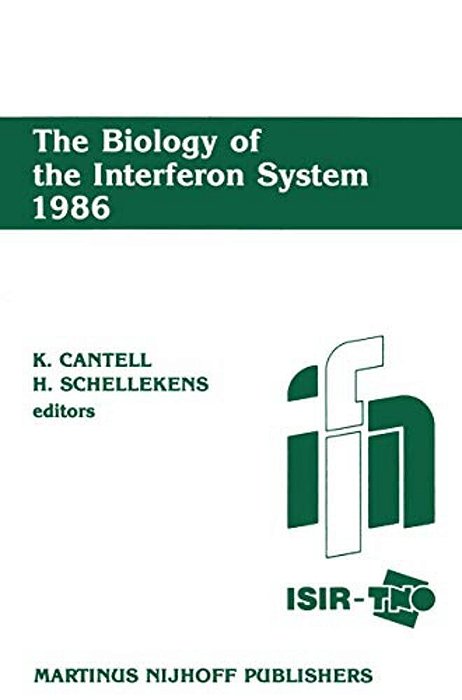 The Biology Of The Interferon System 1986: Proceedings Of The 1986 Isir-Tno Meeting On The Interferon System, 7-12 September 1986, Dipoli Congress Cen-..