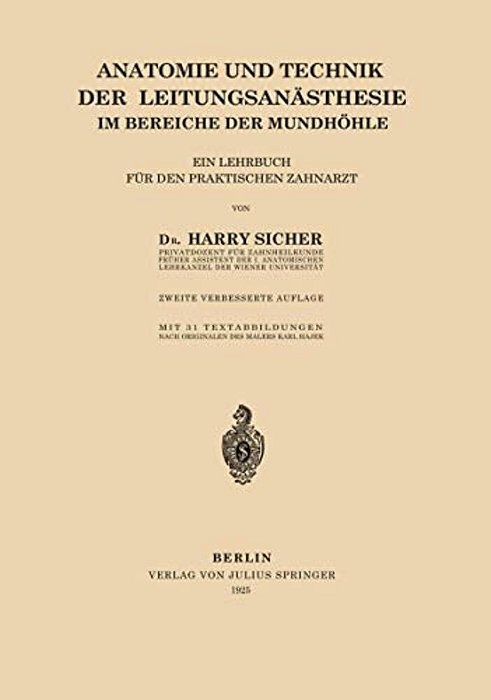 Anatomie Und Technik Der Leitungsanästhesie Im Bereiche Der Mundhöhle: Ein Lehrbuch Für Den Praktischen Zahnarzt-..