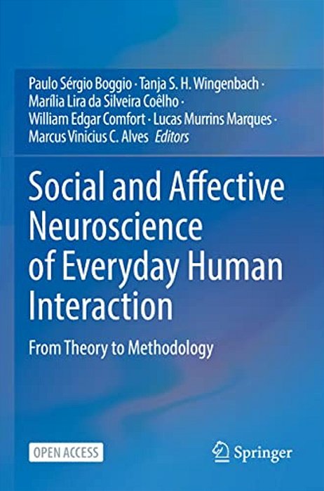Social And Affective Neuroscience Of Everyday Human Interaction: From Theory To Methodology-..