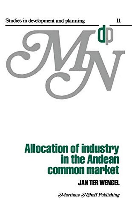 Allocation Of Industry In The Andean Common Market-..