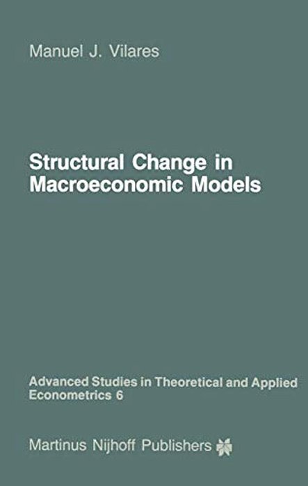 Structural Change In Macroeconomic Models: Theory And Estimation-..