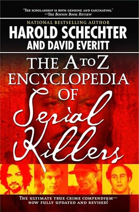 The A To Z Encyclopedia Of Serial Killers-..