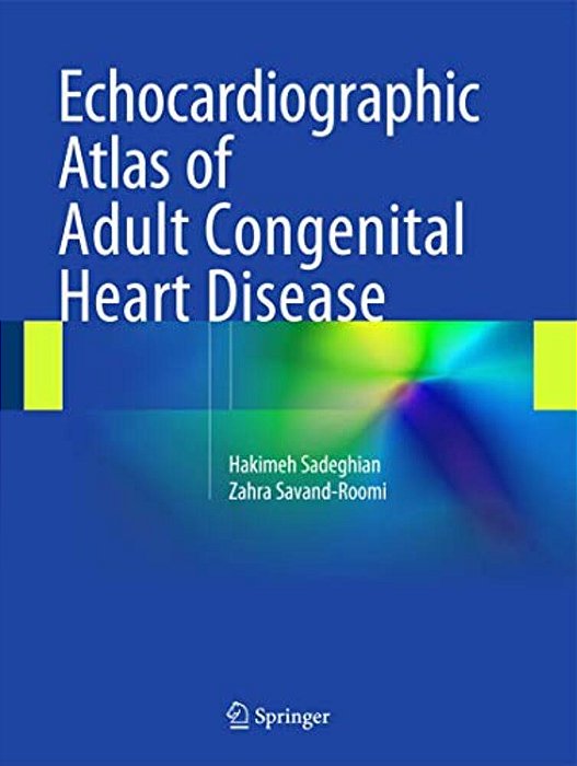 Echocardiographic Atlas Of Adult Congenital Heart Disease-..