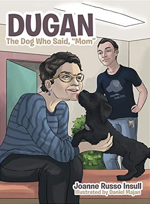 Dugan: The Dog Who Said, "Mom"-..