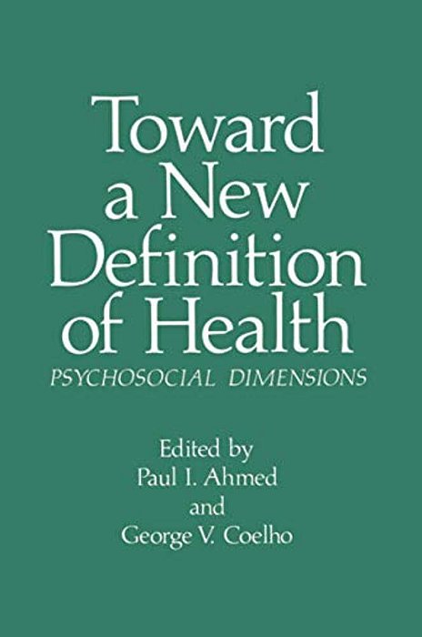 Toward A New Definition Of Health: Psychosocial Dimensions-..