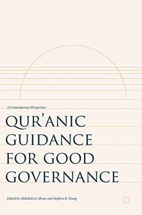 Qur'Anic Guidance For Good Governance: A Contemporary Perspective-..