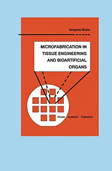 Microfabrication In Tissue Engineering And Bioartificial Organs-..