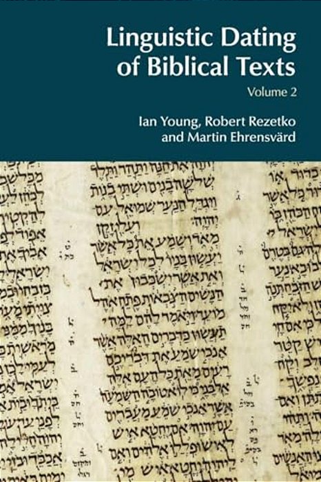 Linguistic Dating Of Biblical Texts: Volume 2-..