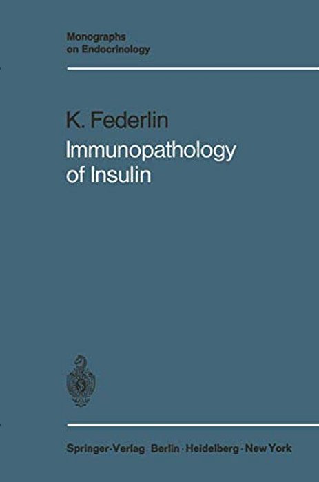 Immunopathology Of Insulin: Clinical And Experimental Studies-..