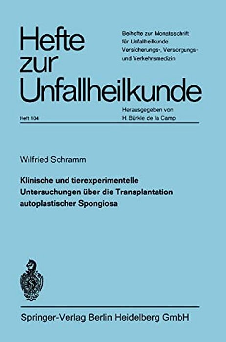 Klinische Und Experimentelle Untersuchungen Über Die Transplantation Autoplastischer Spongiosa-..