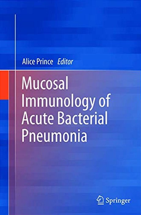 Mucosal Immunology Of Acute Bacterial Pneumonia-..