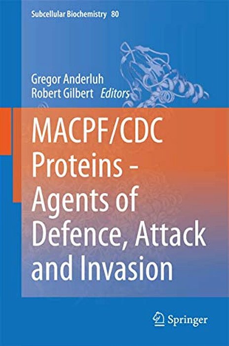Macpf/Cdc Proteins - Agents Of Defence, Attack And Invasion-..