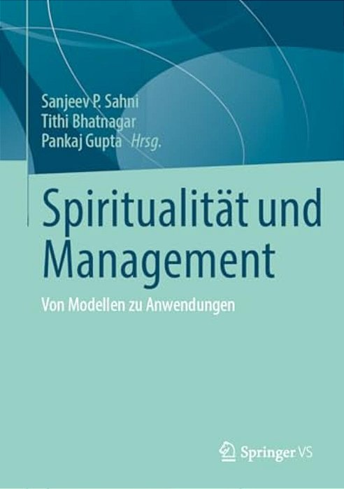 Spiritualität Und Management: Von Modellen Zu Anwendungen-..