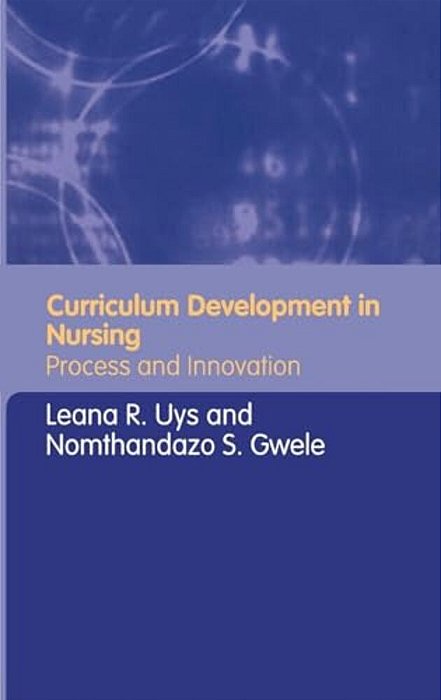 Curriculum Development In Nursing: Process And Innovation-..