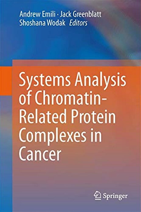 Systems Analysis Of Chromatin-Related Protein Complexes In Cancer-..