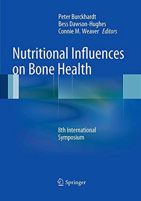 Nutritional Influences On Bone Health: 8Th International Symposium-..