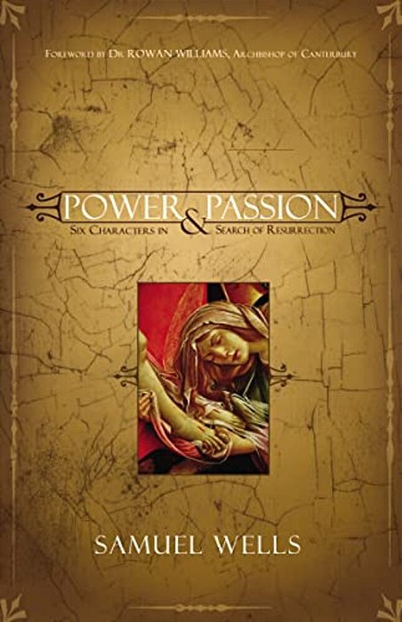 Power And Passion: Six Characters In Search Of Resurrection-..