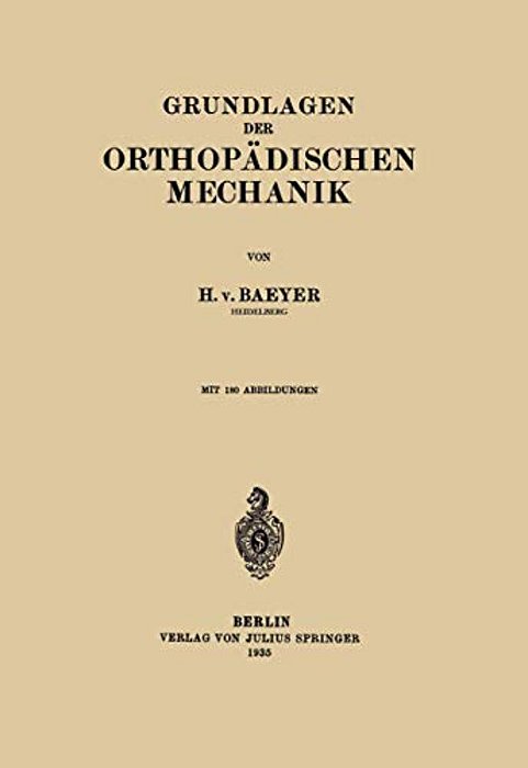 Grundlagen Der Orthopädischen Mechanik-..