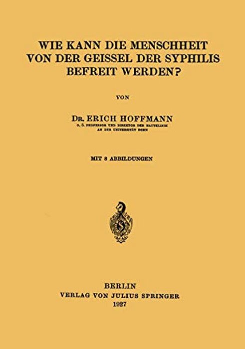 Wie Kann Die Menschheit Von Der Geissel Der Syphilis Befreit Werden?-..