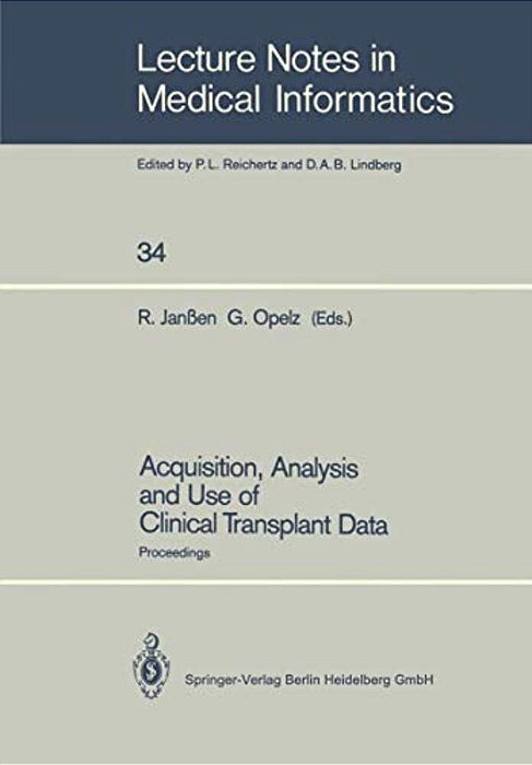 Acquisition, Analysis And Use Of Clinical Transplant Data: Proceedings-..
