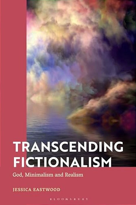 Transcending Fictionalism: God, Minimalism And Realism-..