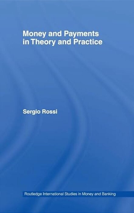 Money And Payments In Theory And Practice-..