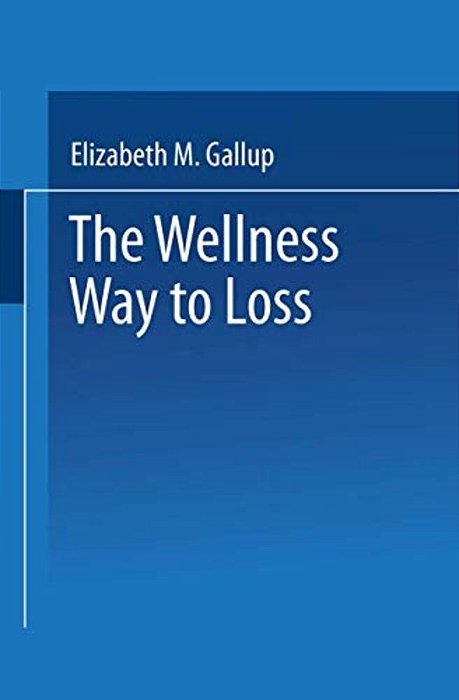 The Wellness Way To Weight Loss-..