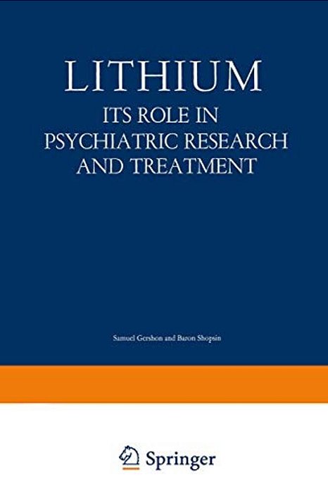 Lithium: Its Role In Psychiatric Research And Treatment-..