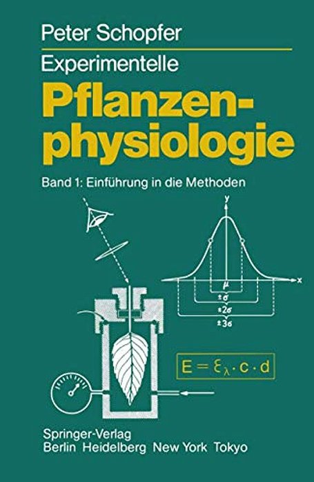 Experimentelle Pflanzenphysiologie: Band 1 Einführung In Die Methoden-..