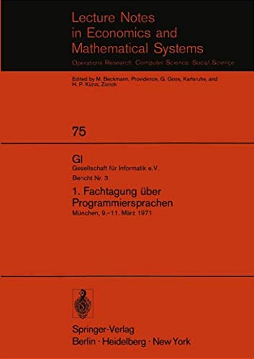 1. Fachtagung Über Programmiersprachen: München, 9.-11. März 1971-..