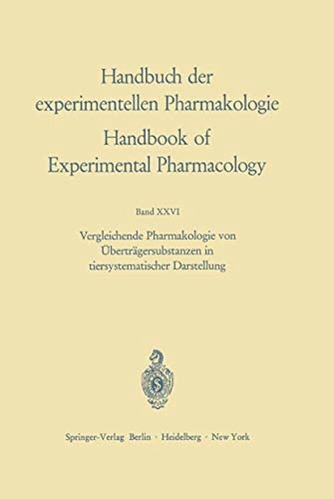 Vergleichende Pharmakologie Von Überträgersubstanzen In Tiersystematischer Darstellung-..