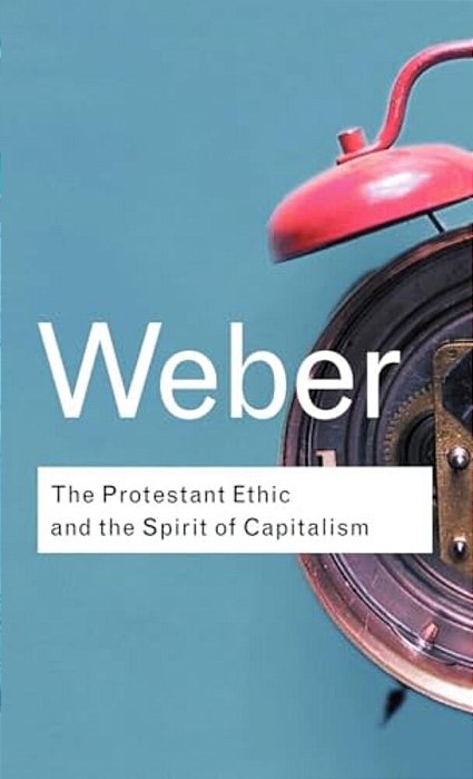 The Protestant Ethic And The Spirit Of Capitalism-..