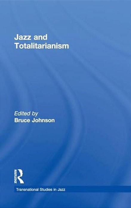 Jazz And Totalitarianism-..