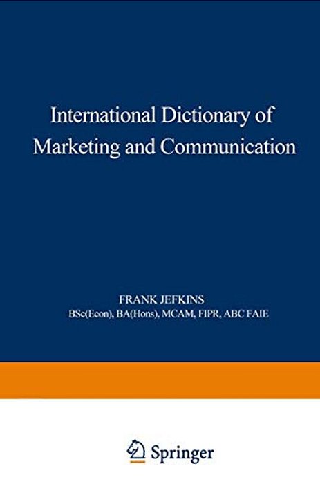 International Dictionary Of Marketing And Communication-..