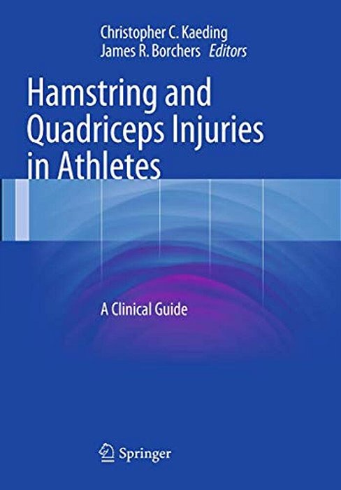 Hamstring And Quadriceps Injuries In Athletes: A Clinical Guide-..
