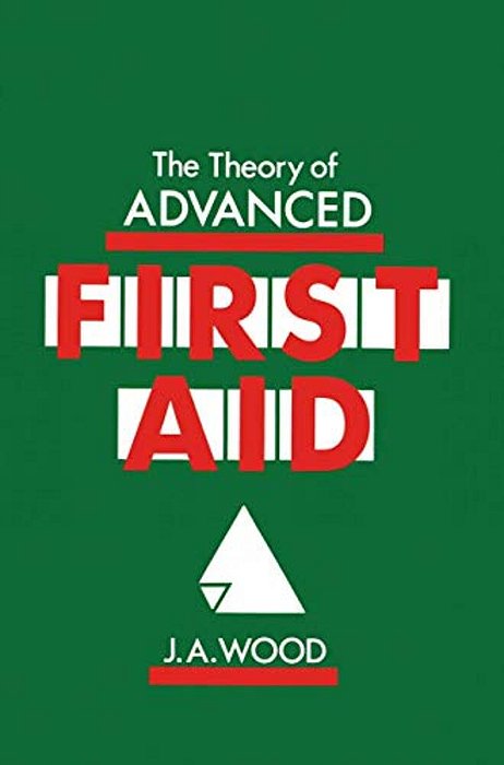The Theory Of Advanced First Aid-..