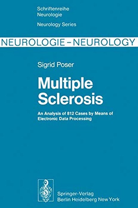 Multiple Sclerosis: An Analysis Of 812 Cases By Means Of Electronic Data Processing-..