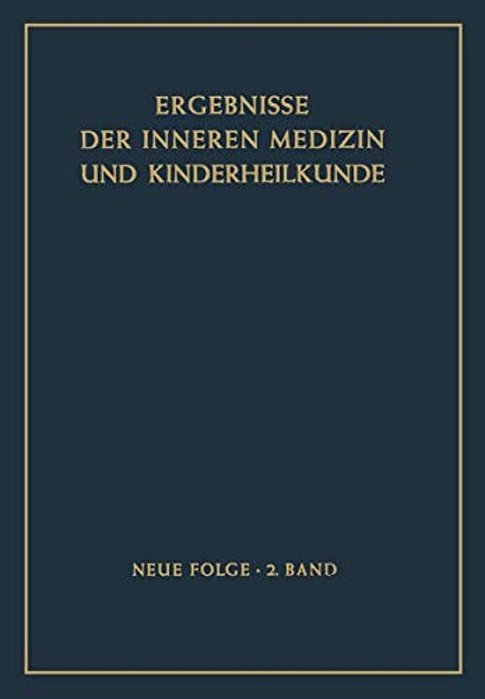 Ergebnisse Der Inneren Medizin Und Kinderheilkunde-..